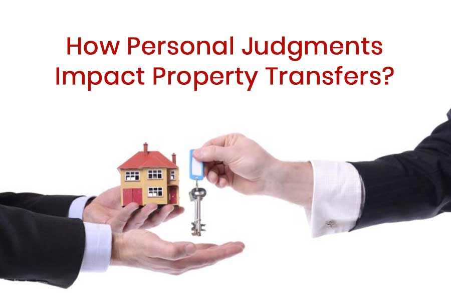 How Personal Judgments Impact Property Transfers